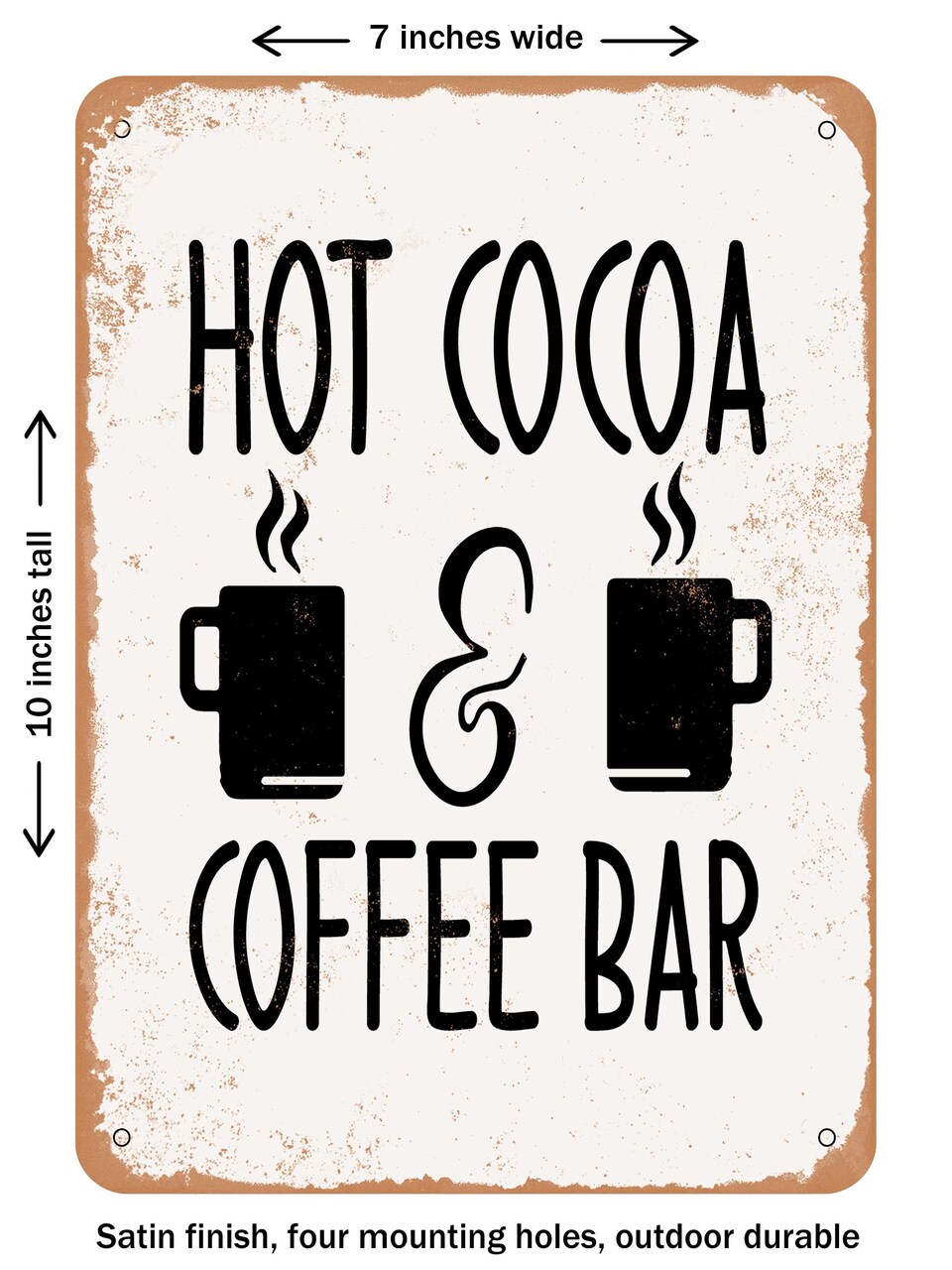 DECORATIVE METAL SIGN - Hot Cocoa and Coffee Bar - Vintage Rusty Look